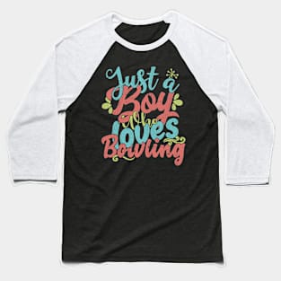 Just A Boy Who Loves Bowling Gift product Baseball T-Shirt